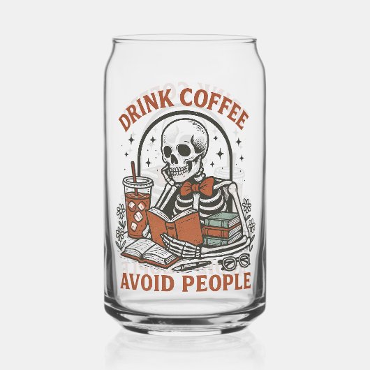 ☕ Drink Coffee, Avoid People – Funny Skeleton Beer Dosenglas (Vorderseite)