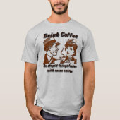 Drink Coffee Baseball T-shirt (Vorderseite)