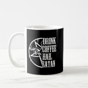 Drink Coffee Hail Satan Kaffeetasse