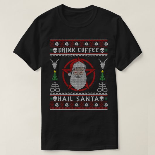 Drink Coffee Hail Satan T-Shirt (Design vorne)
