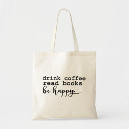 Drink Coffee Read Books - Book Lovers Tragetaschen