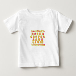 Drink Coffee Rett Lives & Take Selfy Art Print Baby T-shirt