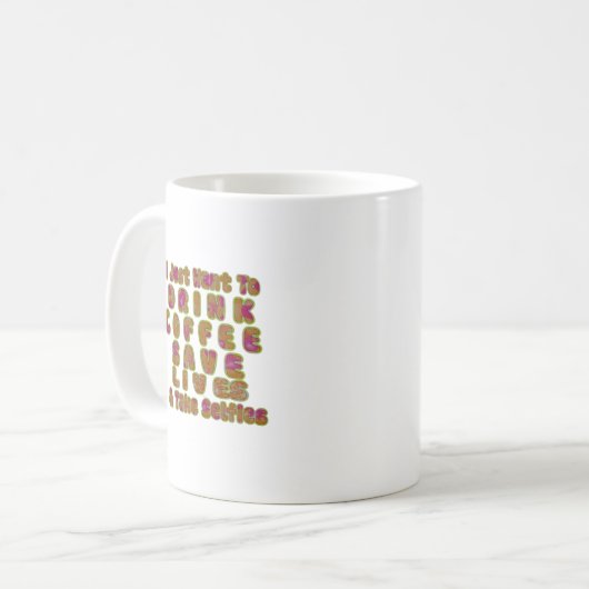 Drink Coffee Rett Lives & Take Selfy Art Print Kaffeetasse (Vorderseite Links)