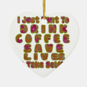 Drink Coffee Rett Lives & Take Selfy Art Print Keramik Ornament (Vorne)