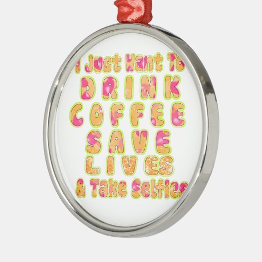Drink Coffee Rett Lives & Take Selfy Art Print Silbernes Ornament (Links)