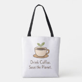 Drink Coffee. Save the Planet. Minimal Eco Coffee Tasche (Rückseite)