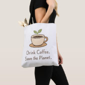 Drink Coffee. Save the Planet. Minimal Eco Coffee Tasche (Von Nahem)