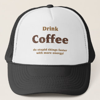 Drink coffee truckerkappe