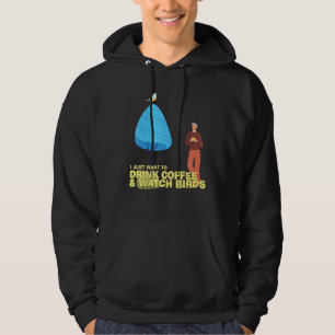 Drink Coffee Watch Birds Vogelbeobachtung Birdwatc Hoodie
