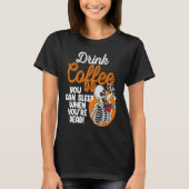 Drink Coffee You Can Sleep When Dead  Women Pirate T-Shirt (Vorderseite)