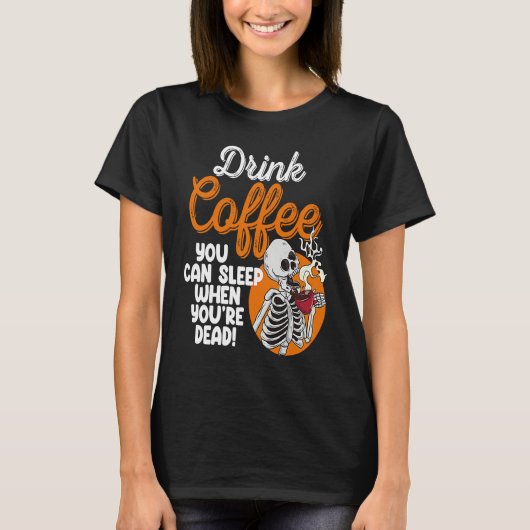 Drink Coffee You Can Sleep When Dead Women Pirate T-Shirt (Vorderseite)