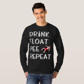 Drink Float Pee Wiederholung Funny Float Trip Rive T-Shirt (Vorne ganz)