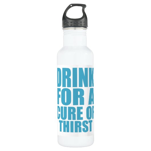Drink für Cure Funny Thirsty Spaß Art Edelstahlflasche (Vorderseite)