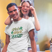 Drink getrunken Betrunken Funny St. Patric Textdes T-Shirt