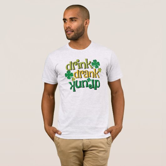 Drink getrunken Betrunken Funny St. Patric Textdes T-Shirt (Vorne ganz)