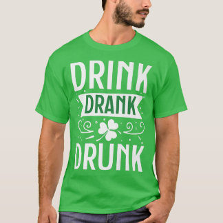 Drink getrunken Betrunken Happy St (2) T-Shirt