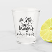 Drink Happy Thoughts Personalized  Schnapsglas (Vorderseite)
