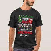 Drink Hot Chocolate and Watching Holiday Movies Ch T-Shirt (Vorderseite)