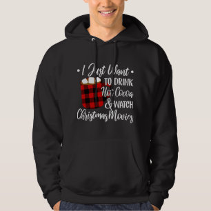 Drink Hot Cocoa Weihnachtsfilme Buffalo Pla Hoodie
