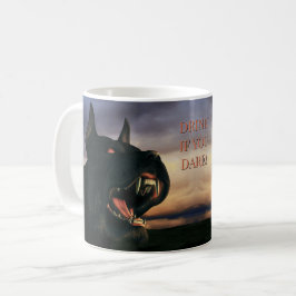 Drink If You Dare! Big, black dog Kaffeetasse