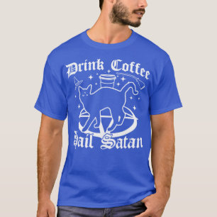 Drink Kaffee Hail Satan Black Cat Gothic Goth Hall T-Shirt