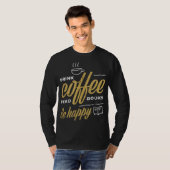Drink Kaffee lesen Bücher wird glücklich Kaffee Lo T-Shirt (Vorne ganz)