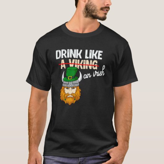 Drink Like A Viking On Irish St Patricks Paddys Da T-Shirt (Vorderseite)