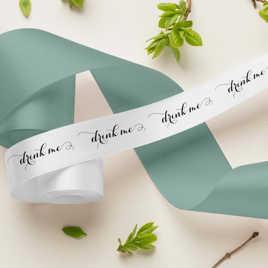 Drink Me Elegante Script Satin Ribbon Satinband