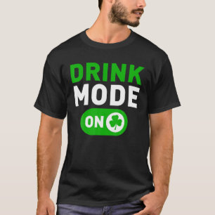 Drink-Modus auf der sonnigen St. Patrick's Day Iri T-Shirt