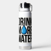 DRINK MORE WATER with a blue drop icon Trinkflasche (Hinten)
