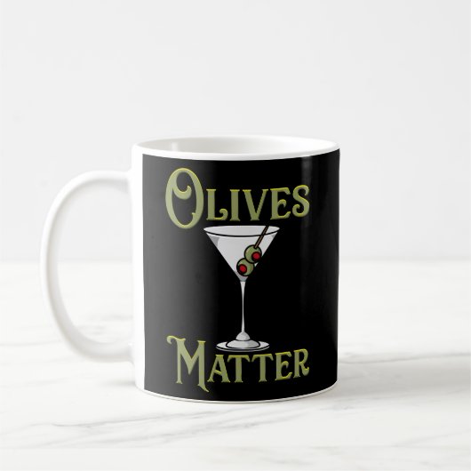 Drink Olives Matter Martini Drinker Kaffeetasse (Links)