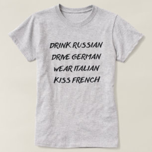 DRINK RUSSISCHE FAHRT DEUTSCHE KÜCHE ITALIENISCHER T-Shirt