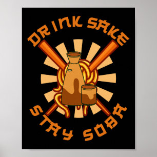 Drink Sake Bleibe Soba Funny Japanischer Feinschme Poster