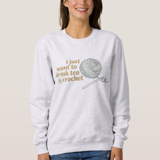 Drink Tea & Crochet Grandma Core Ladies Sweatshirt (Vorderseite)
