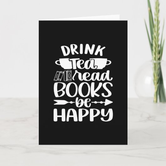 Drink Tea Read Book Be Happy Karte (Vorderseite)