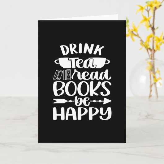 Drink Tea Read Book Be Happy Karte (Gelbe Blume)