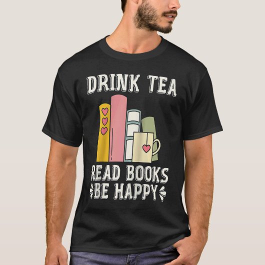Drink Tea Read Books Be Happy Raglan Baseball 1 T-Shirt (Vorderseite)