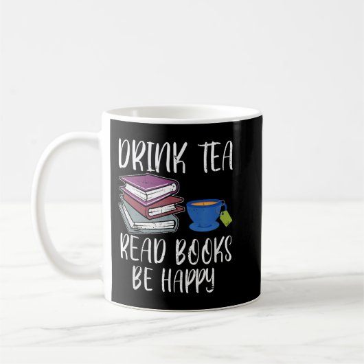 Drink Tea Read Books Happy Bookworm Book Reading Kaffeetasse (Links)