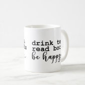 Drink Tee Read Books - Book Lovers Coffee Tasse (VorderseiteRechts)