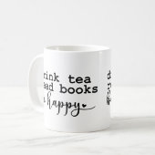 Drink Tee Read Books - Book Lovers Coffee Tasse (Vorderseite Links)