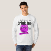 Drink Tee und Crochet ~ Funny Gift für Crocheter (Vorne ganz)