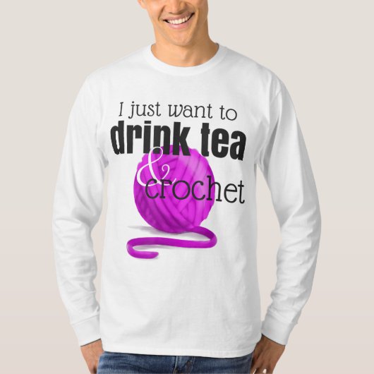 Drink Tee und Crochet ~ Funny Gift für Crocheter (Vorderseite)