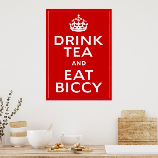 Drink Tee und essen Biccy ~ britischer Spaß Poster (Küche)
