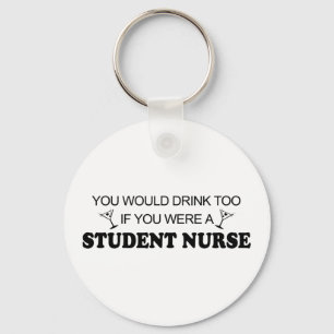 Drink Too - Student Nurse Schlüsselanhänger