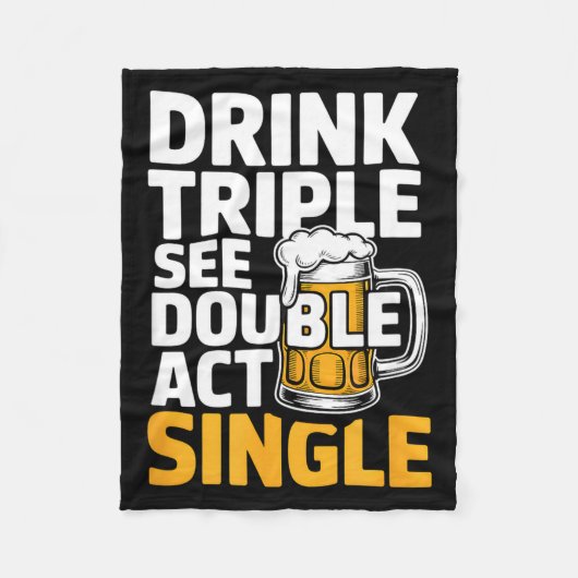 Drink Triple See Double Act Single - Funny Drinkin Fleecedecke (Vorderseite)