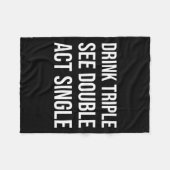 Drink Triple See Double Act Single - Funny Drinkin Fleecedecke (Vorderseite (Horizontal))