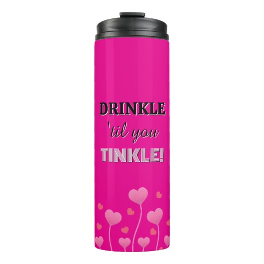 Drink up! Fun loving pretty Thermosbecher (Vorderseite)