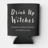 Drink up Hexen Oktober Junggeselinnen-Abschied Bla Dosenkühler (Vorderseite)