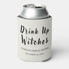 Drink up Hexen Oktober Junggeselinnen-Abschied Dosenkühler