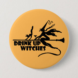 Drink Up Witches Button